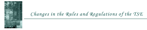 Changes in the Rules and Regulations if the TSE